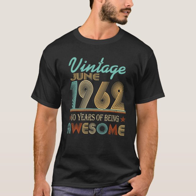 Född i juni 1962 B-dagen 60 år gammal födelsedag T Shirt (Framsida)