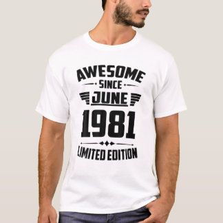 Född i juni 1981 40 år av Fantastisk Limite T Shirt