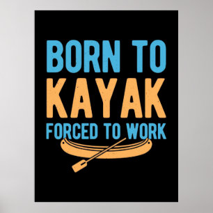 Född i Kayak tvingad att arbeta Poster