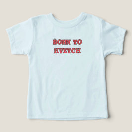 Född i kvetch t shirt