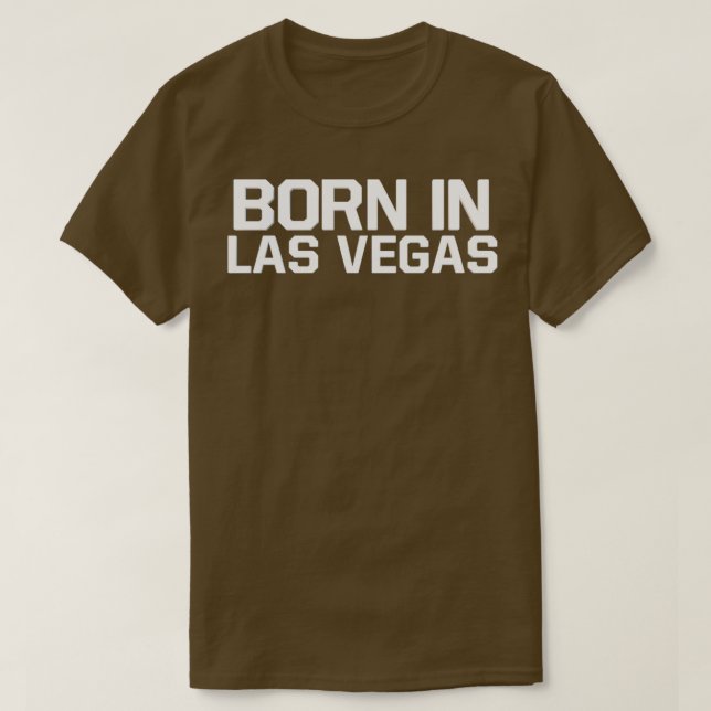 Född i Las Vegas T Shirt (Design framsida)
