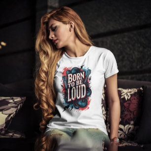 Född i Loud Rockstar Female T Shirt