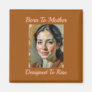 Född i Mor Quote Fridge Magnet