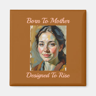 Född i Mor Quote Fridge Magnet