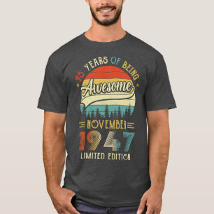 Född i november 1947 i 75:e, född 1947, 75 år t shirt