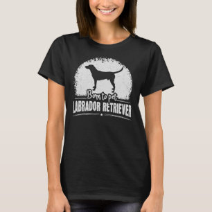 Född i Pet Labrador Retriever Hundägare som ska sä T Shirt
