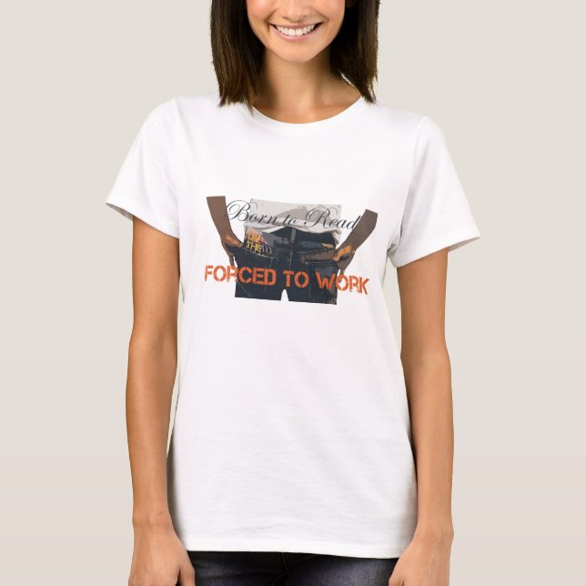 Född i Read. Tvångsarbete i Tanktopet Skörd T-shirt (Framsida)