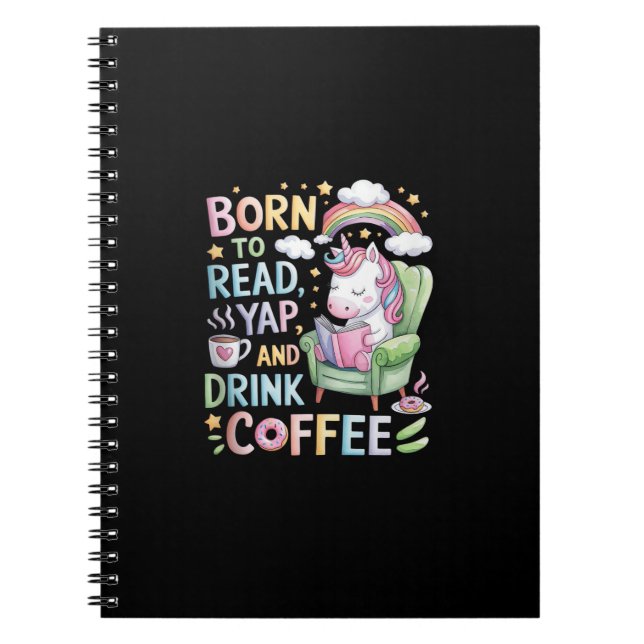 Född i Read Yapper and Drink Coffee Caffeine & Bo Anteckningsbok (Framsidan)