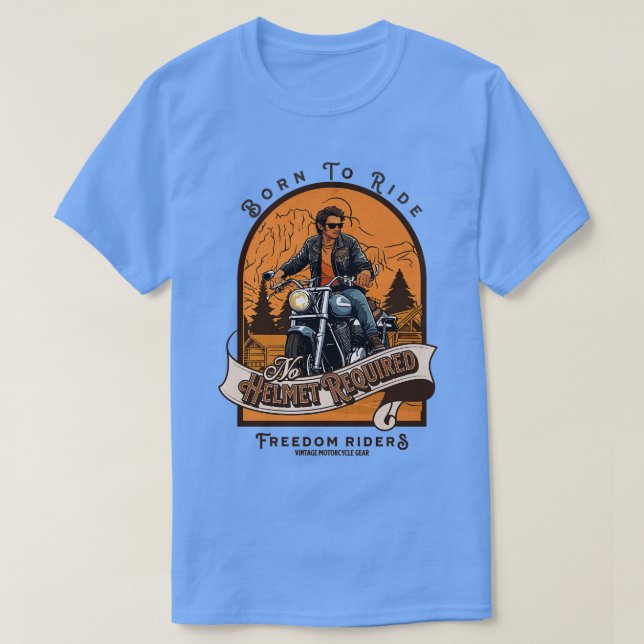 Född i Ride No Helmet Required Freedom Riders Vin T Shirt (Design framsida)