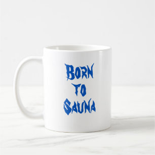 Född i Sauna Coffee Mugg