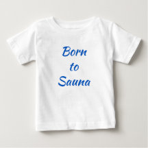 Född i Sauna Finlands Baby Shirt