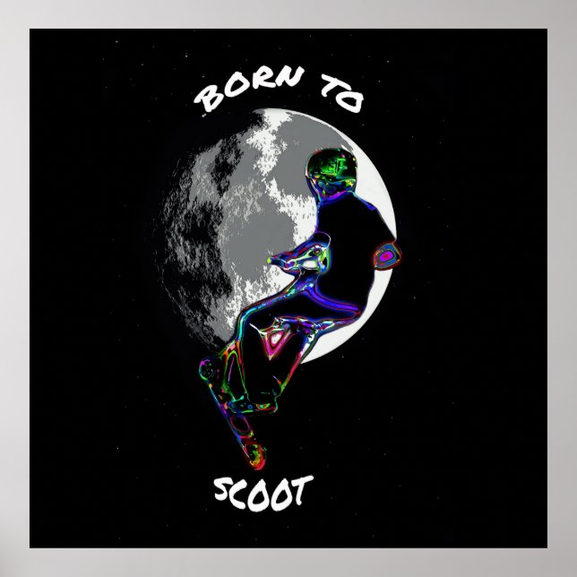 Född i Scoot-Scooter och Måne Poster (Framsidan)