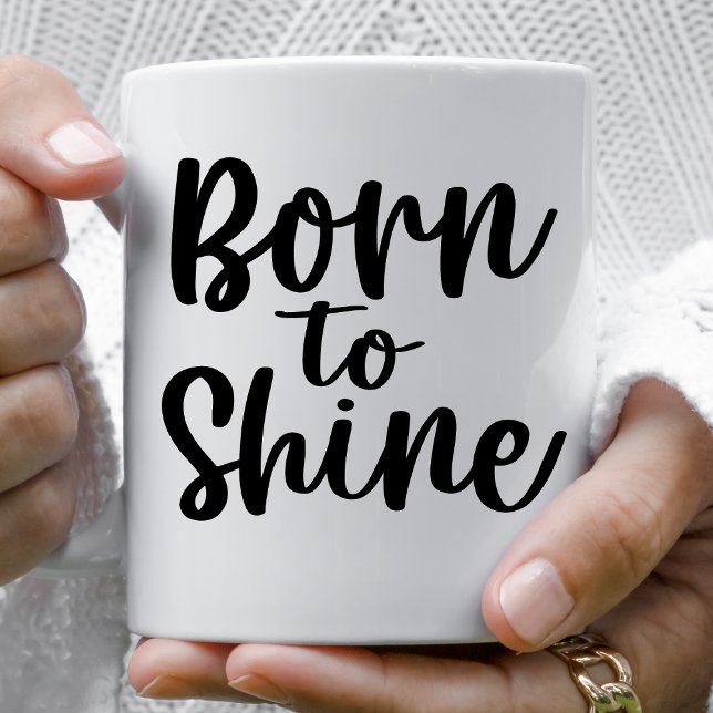 Född i Shine Kaffemugg (Skapare uppladdad)