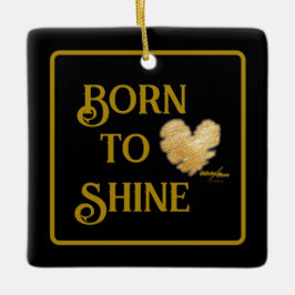 Född i Shine Ornament