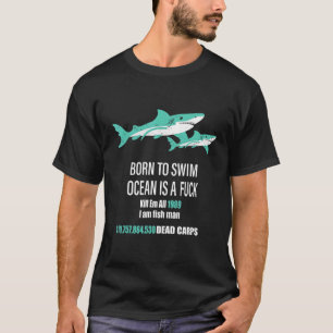 Född i Simma Oceanen är en Döda Em 1989 T Shirt