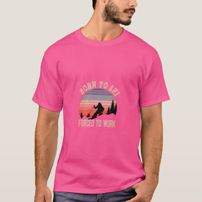 Född i Ski tvingad att arbeta T Shirt (Framsida)