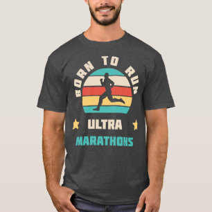 Född i Springa Ultra Marathons som kör Gift Idea S T Shirt
