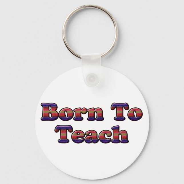 Född i Teach-Färg Nyckelring (Framsida)