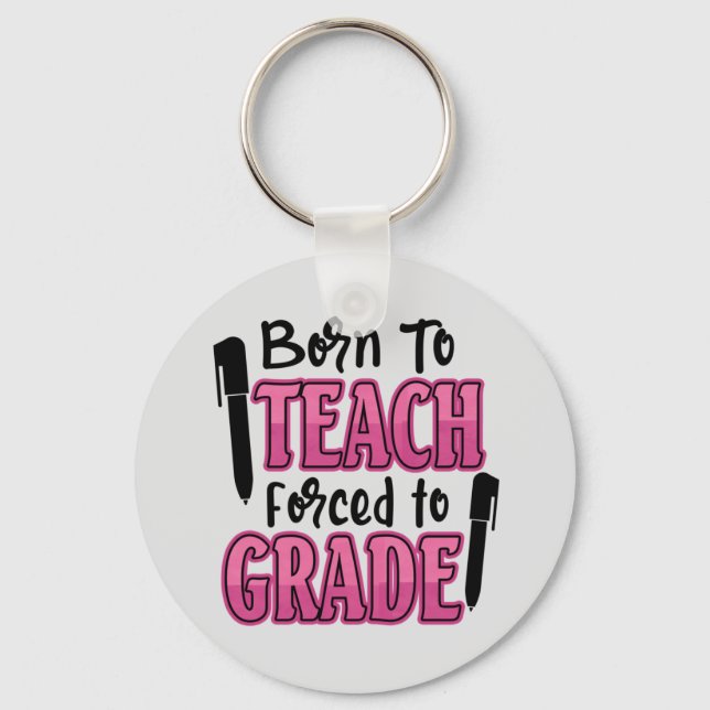 Född i Teach, tvingad till Klass Nyckelring (Framsida)