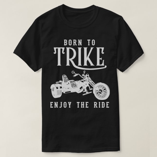 Född i Trike ThreeWheeled Motorcycle Tr T Shirt (Design framsida)