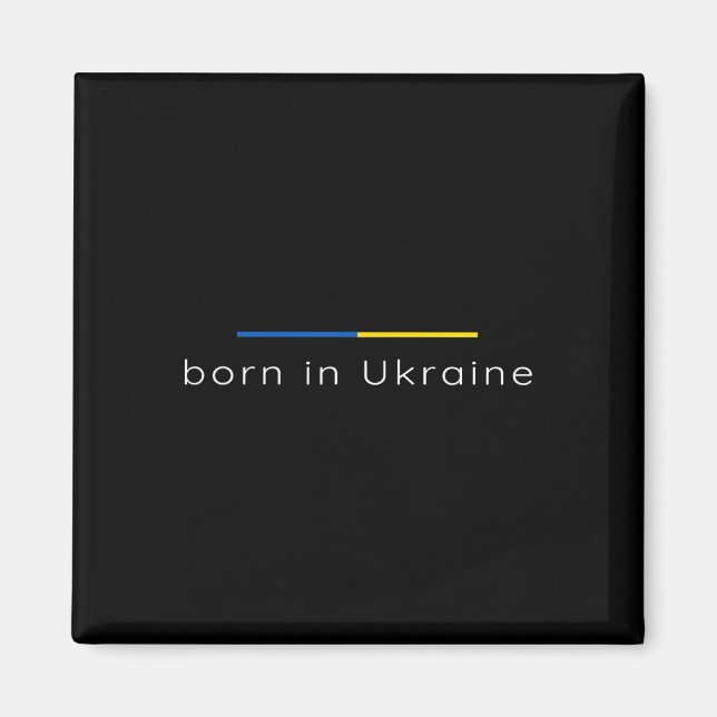 Född i Ukraina - Stöd Ukraina Patriotisk  Magnet (Framsidan)