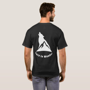 Född i Wander Varg & Mountain Nature Älskare & Hik T Shirt