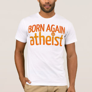 Född igen ateist t-shirt