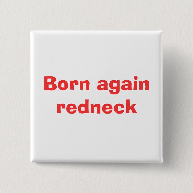 Född igen redneck knapp (Framsida)