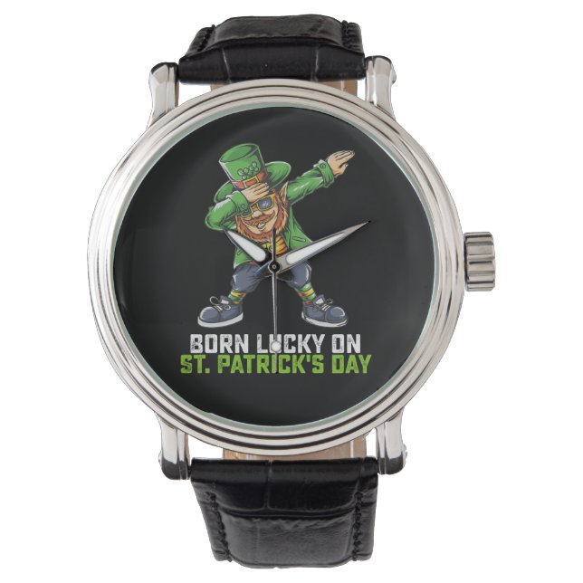 Född Lucky på St Patrick's Day Dabbing födelsedag Armbandsur (Framsida)