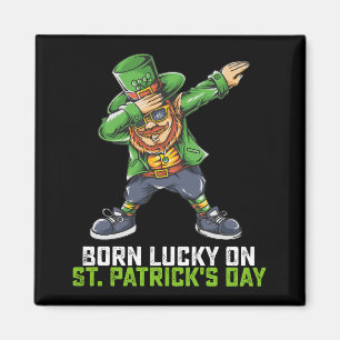 Född Lucky på St Patrick's Day Dabbing födelsedag Magnet