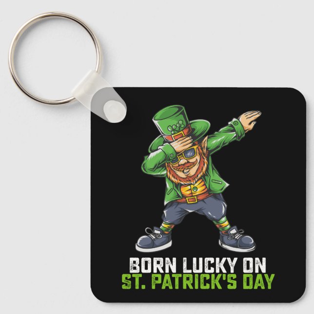 Född Lucky på St Patrick's Day Dabbing födelsedag Nyckelring (Framsida)