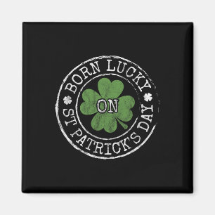 Född Lucky på St Patricks Day Irish Clover Födelse Magnet