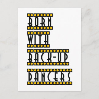 Född med back-up-dancers vycard Tap Vykort