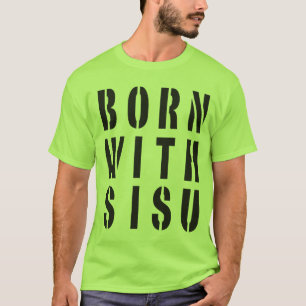Född med Sisu T Shirt