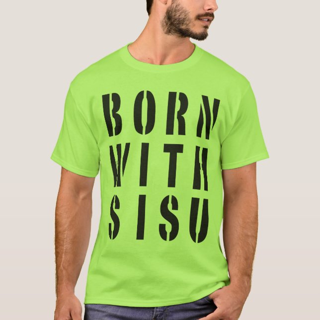 Född med Sisu T Shirt (Framsida)