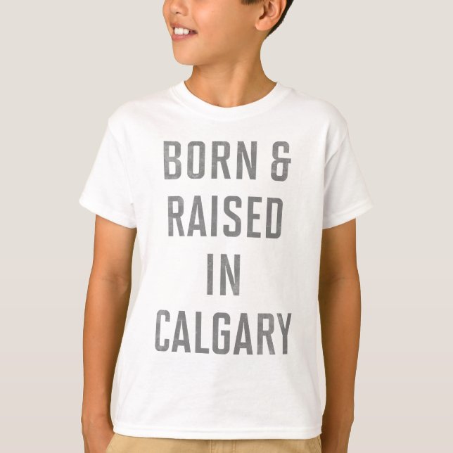 Född och upphöjd i Calgary T Shirt (Framsida)