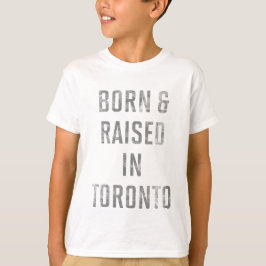 Född och upphöjd i Toronto T-Shirt