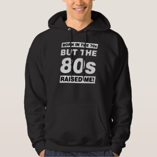 Född på 70-talet men 80-talet väckte mig! hoodie