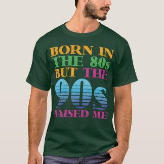 Född på 80-talet men 90-tals Nostalgi Presentidéer T Shirt