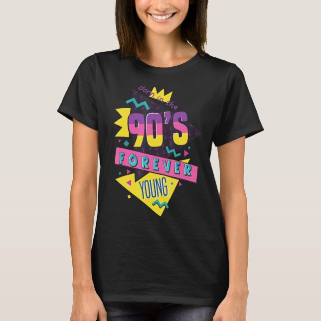 Född på 90-talet Retro Forever Young Quot T Shirt (Framsida)