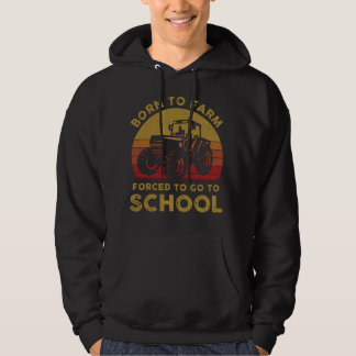 Född på en gård som tvingats gå till skolan hoodie