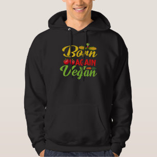 Född på nytt Vegan Hoodie