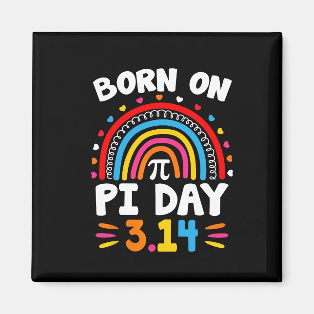 Född på Pi Day Birthday 2025 Lycklig Pi Day Math T Magnet (Framsidan)