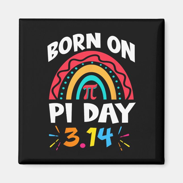 Född på Pi Day Birthday 2025 Regnbåge Pi Day Math  Magnet (Framsidan)
