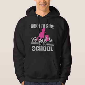 Född Rid Häst Tvingad Att Gå I Skolan Rolig Tunna Hoodie