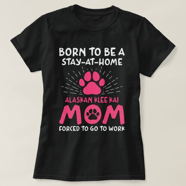 Född som Alaska Klee Kai Mamma Funny 3 T Shirt (Design framsida)