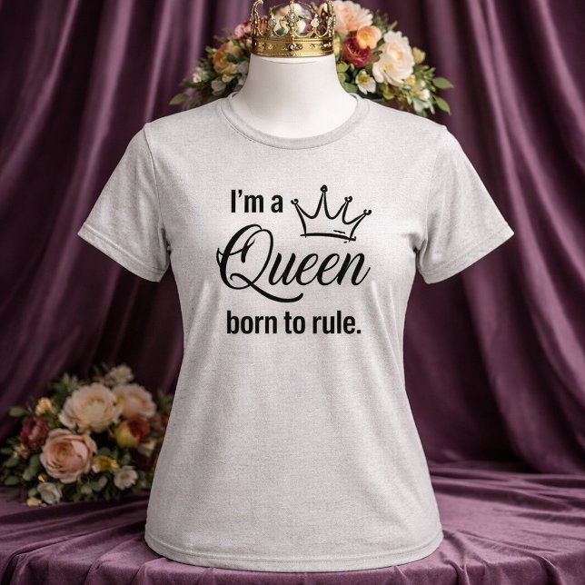 Född som en drottning T-shirt (Skapare uppladdad)