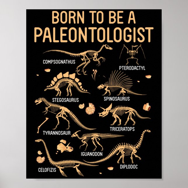 Född som PALEONTOLOGIST Skeleton Dinosaurs Poster (Framsidan)