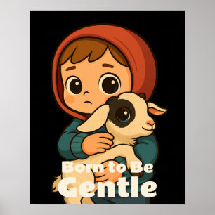 Född till att vara ödmjuk – Sött lamm & barn Poster