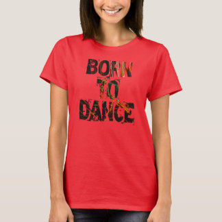 Född till Dance - Shirt Tröja